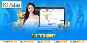 Rút tiền KUBET